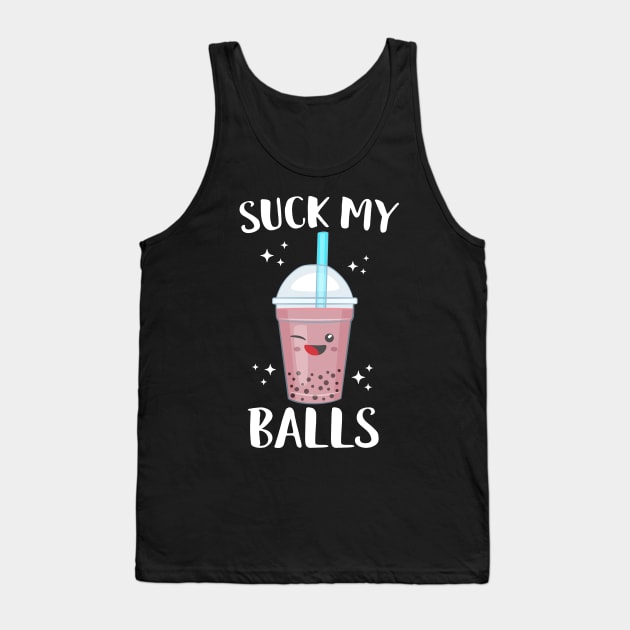 Suck My Balls Kawaii Bubble Tea Tank Top by Eugenex